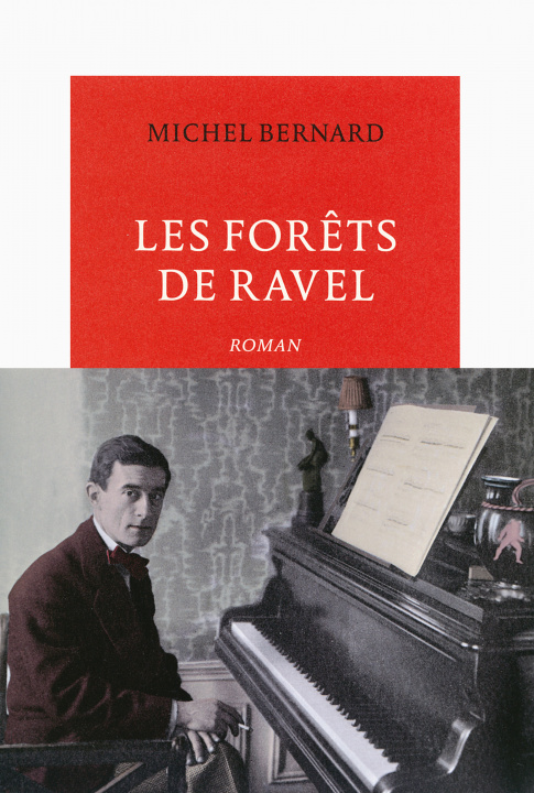 Könyv Les Forêts de Ravel Bernard