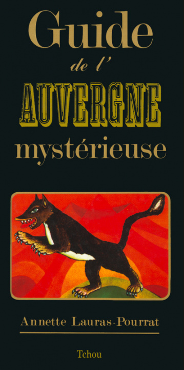Könyv Guide de l'Auvergne mystérieuse Annette Lauras-Pourrat