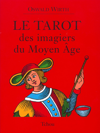 Kniha Tarot des imagiers du Moyen Age Oswald Wirth