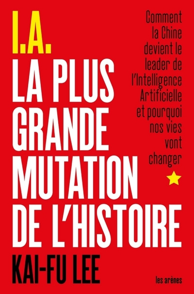 Kniha I.A. La Plus Grande Mutation de l'histoire KAI-FU LEE