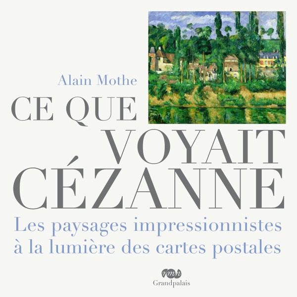 Knjiga ce que voyait cezanne MOTHE ALAIN