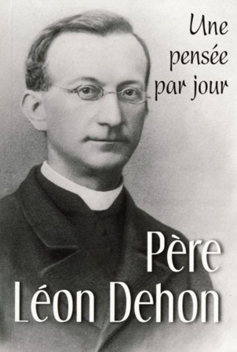 Βιβλίο PERE LEON DEHON : UNE PENSEE PAR JOUR DEHON