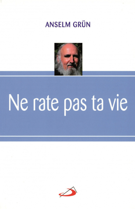 Book NE RATE PAS TA VIE GRUN
