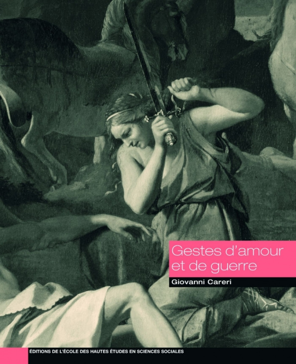 Kniha Gestes d'amour et de guerre - La Jérusalem délivrée, images Giovanni CARERI