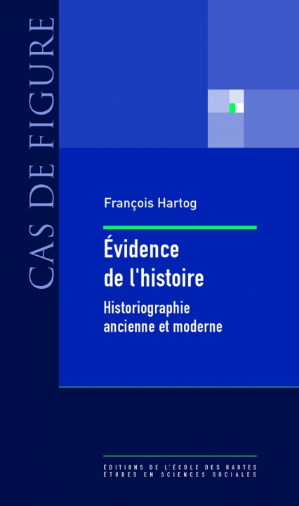 Книга Évidence de l'histoire - Ce que voient les historiens François HARTOG