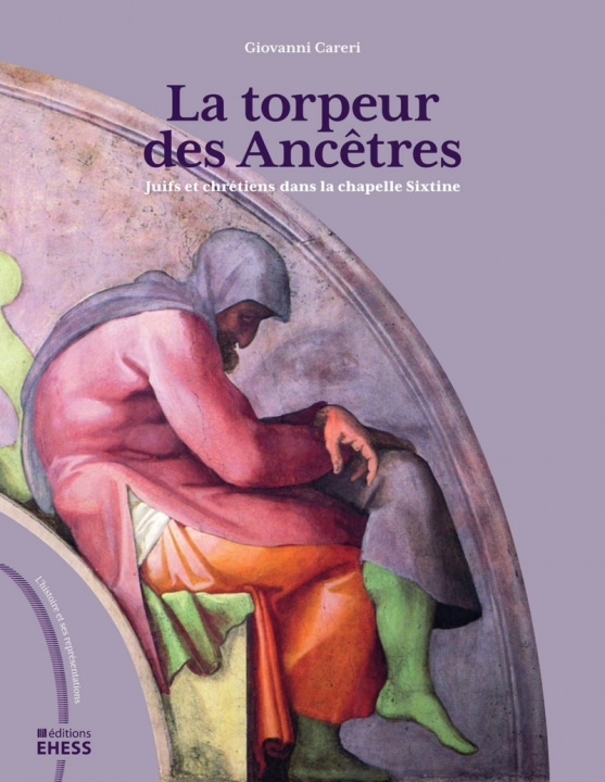 Kniha Torpeur des Ancêtres - Juifs et chrétiens dans la chapelle S Giovanni CARERI