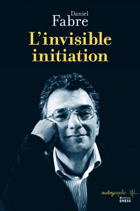 Kniha Invisible initiation Daniel FABRE