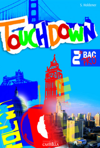 Knjiga Touchdown 2de Bac Pro (2009) - Manuel élève HOLDENER