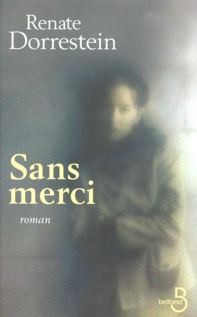 Kniha Sans merci Renate Dorrestein