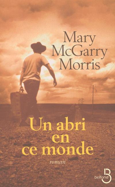 Livro Un abri en ce monde Mary McGarry Morris