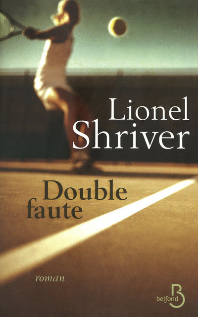 Knjiga Double faute Lionel Shriver