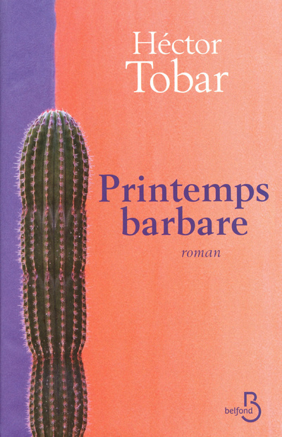 Kniha Printemps barbare Héctor Tobar