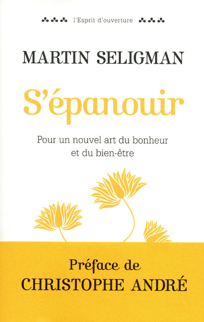 Kniha S'épanouir pour un nouvel art du bonheur et du bien être Martin E. P. Seligman