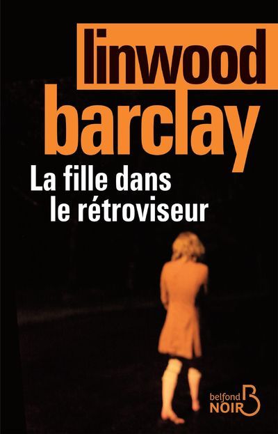 Könyv La fille dans le rétroviseur Linwood Barclay