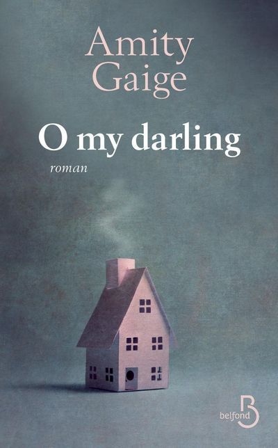 Book O my darling Amity Gaige