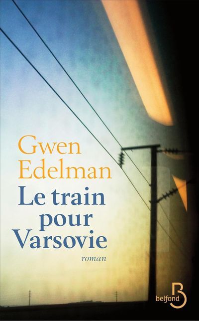 Knjiga Le train pour varsovie Gwen Edelman