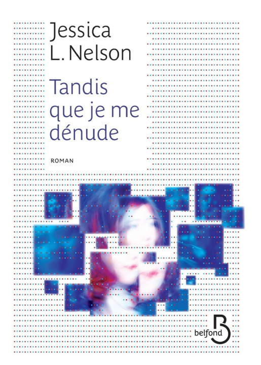 Knjiga Tandis que je me dénude Jessica L. Nelson