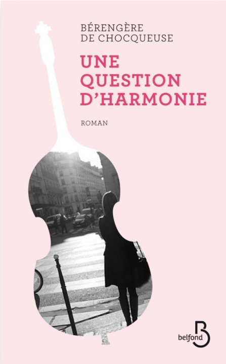 Knjiga Une question d'harmonie Bérengère de Chocqueuse
