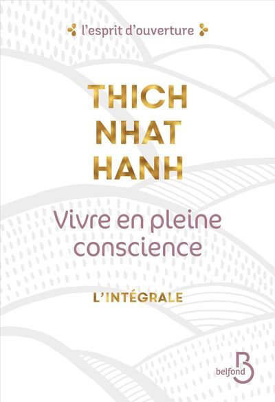 Kniha Vivre en pleine conscience - L'intégrale Thich Nhat Hanh