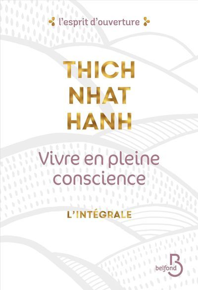 Książka Vivre en pleine conscience - L'intégrale Thich Nhat Hanh