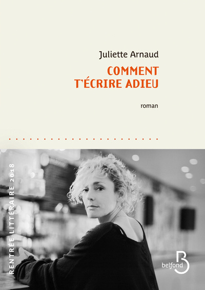 Kniha Comment t'écrire adieu Juliette Arnaud