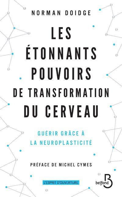 Livre Les étonnants pouvoirs de transformation du cerveau -Nouvelle édition- Norman Doidge