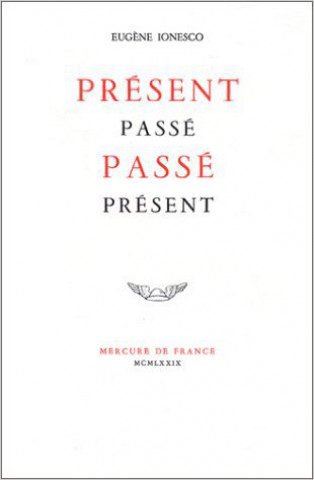 Kniha Présent passé, passé présent Ionesco