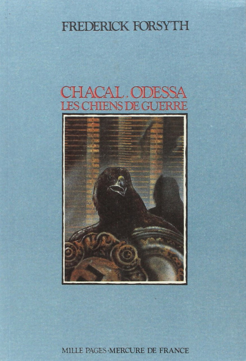 Kniha Chacal - Odessa - Les chiens de guerre Forsyth