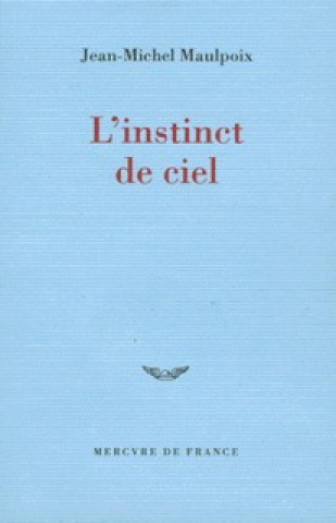 Knjiga L'instinct de ciel Maulpoix