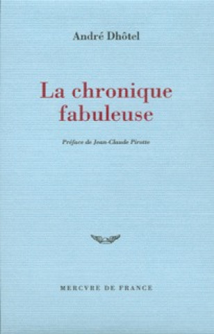 Knjiga La chronique fabuleuse Dhôtel
