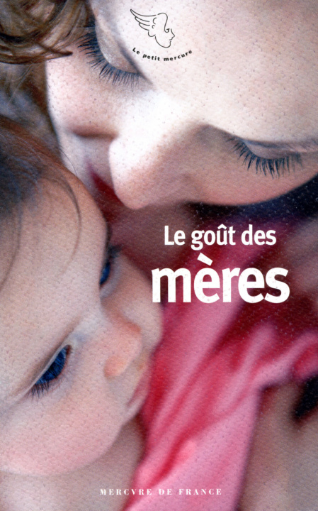 Knjiga Le goût des mères COLLECTIFS MERC