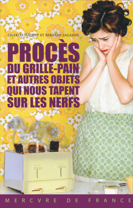 Βιβλίο Procès du grille-pain et autres objets qui nous tapent sur les nerfs Haquet