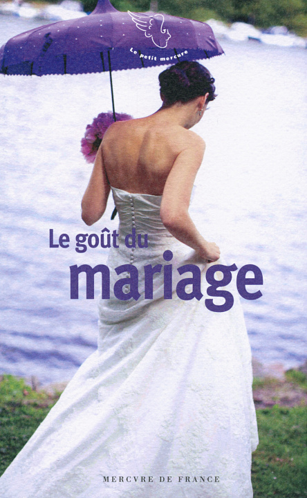 Knjiga Le goût du mariage COLLECTIFS MERCURE DE FRANCE