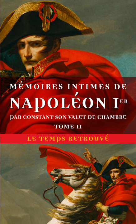 Kniha Mémoires intimes de Napoléon 1ᵉʳ par Constant, son valet de chambre Constant