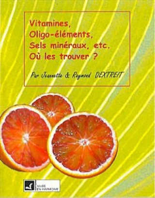 Livro Vitamines sels minéraux oligo-éléments Dextreit