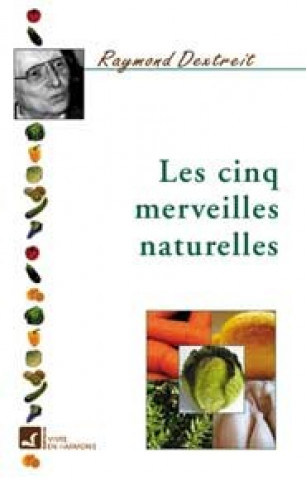 Kniha Cinq merveilles naturelles Dextreit