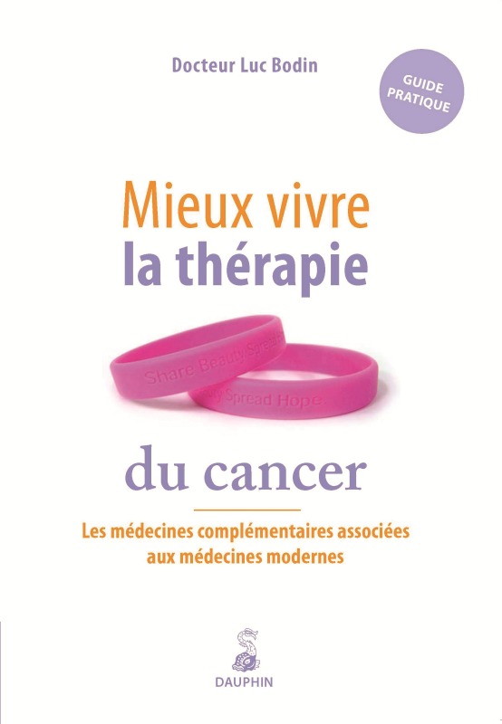 Carte Mieux vivre la thérapie du cancer les médecines complémentaires associées à la médecine moderne Bodin