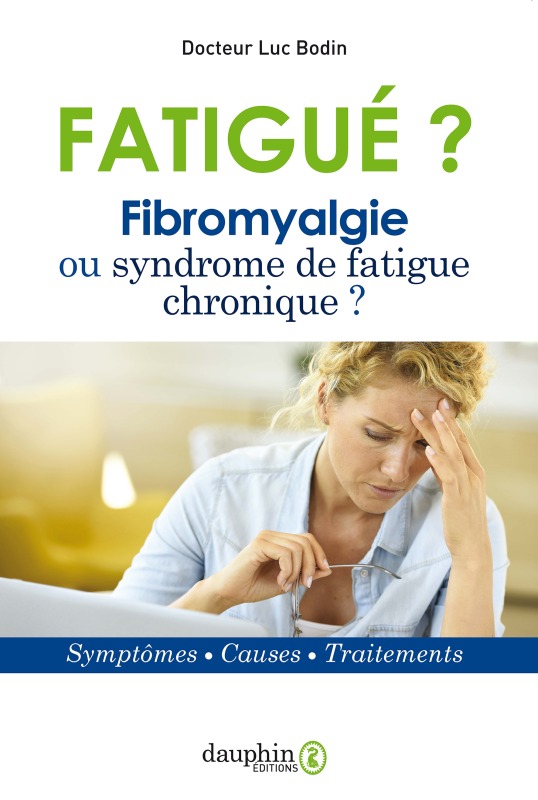 Kniha Fatigué ? Fibromyalgie ou syndrome de fatigue chronique Bodin