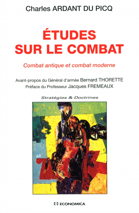 Kniha Études sur le combat - combat antique et combat moderne Ardant Du Picq