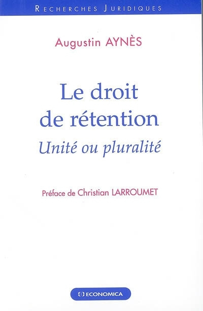 Kniha Le droit de rétention - unité ou pluralité Aynès