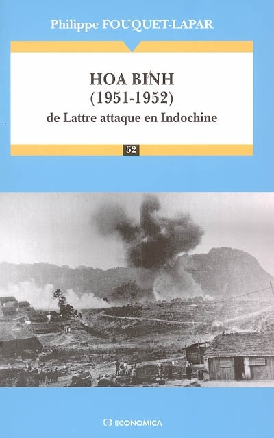 Книга Hoa Binh, 1951-1952 - de Lattre attaque en Indochine Fouquet-Lapar