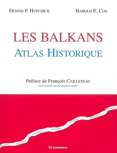 Carte Les Balkans - atlas historique Hupchick