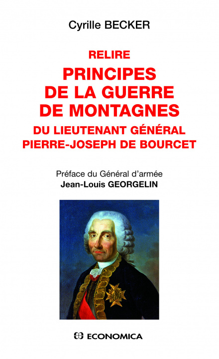 Kniha Relire "Principes de la guerre de montagnes" du lieutenant général Pierre-Joseph de Bourcet Becker