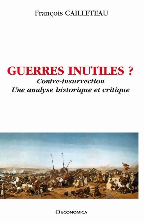 Carte Guerres inutiles ? - contre-insurrection, une analyse historique et critique Cailleteau