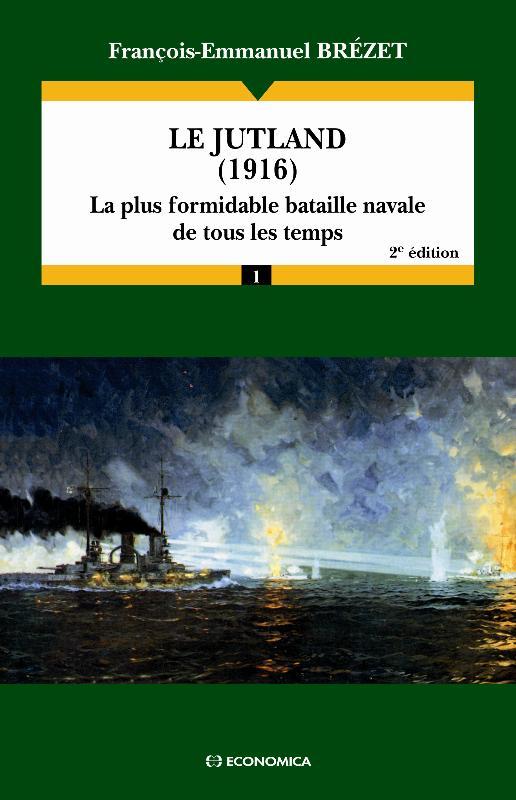 Kniha Le Jutland, 1916 - la plus formidable bataille navale de tous les temps Brézet