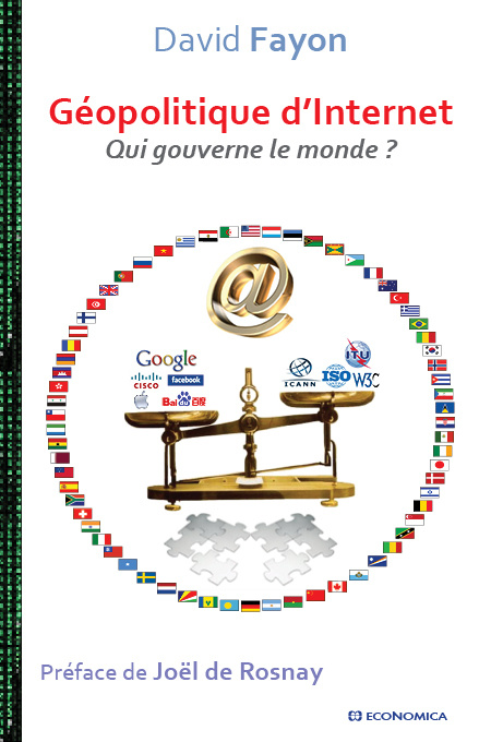 Libro Géopolitique d'Internet - qui gouverne le monde ? Fayon