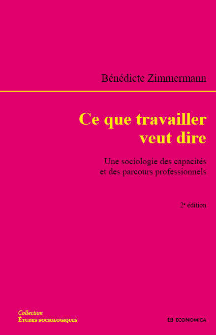 Kniha Ce que travailler veut dire - une sociologie des capacités et des parcours professionnels Zimmermann