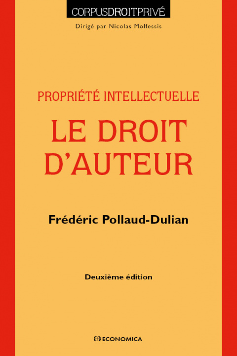 Kniha Le droit d'auteur - propriété intellectuelle Pollaud-Dulian