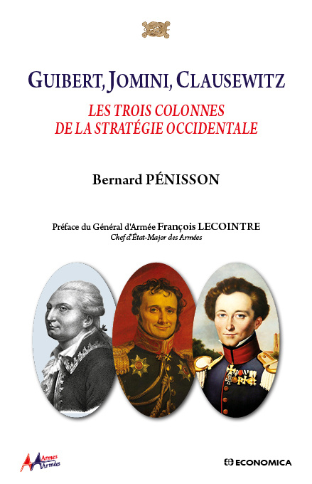 Carte Guibert, Jomini, Clausewitz - les trois colonnes de la stratégie occidentale Pénisson