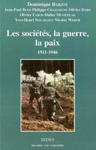 Carte Les sociétés, la guerre, la paix - 1911-1946 Dominique Barjot